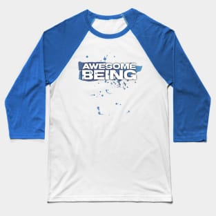 AWESOME BEING Baseball T-Shirt